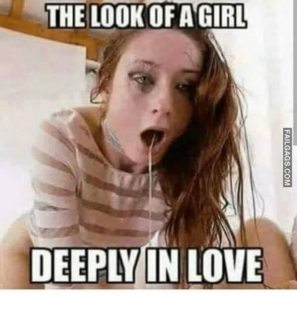 The Look of a Girl Deeply in Love Adult Memes
