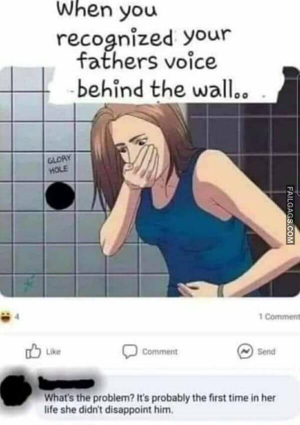 When You Recognized Your Fathers Voice Behind the Wall.. Funny Sex Memes