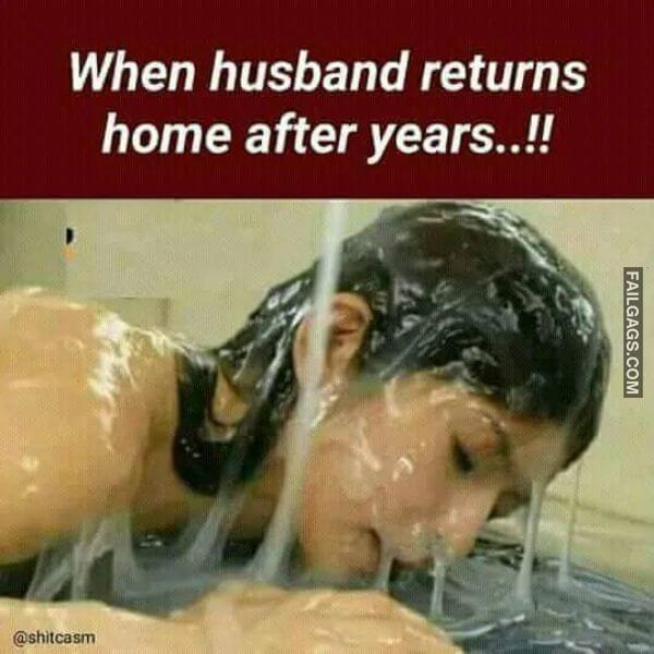 When Husband Returns Home After Years.. Funny Sex Memes