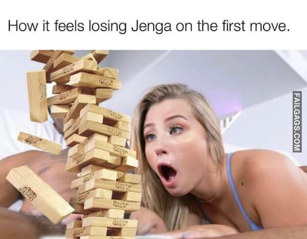 How It Feels Losing Jenga on the First Move Funny Adult Memes