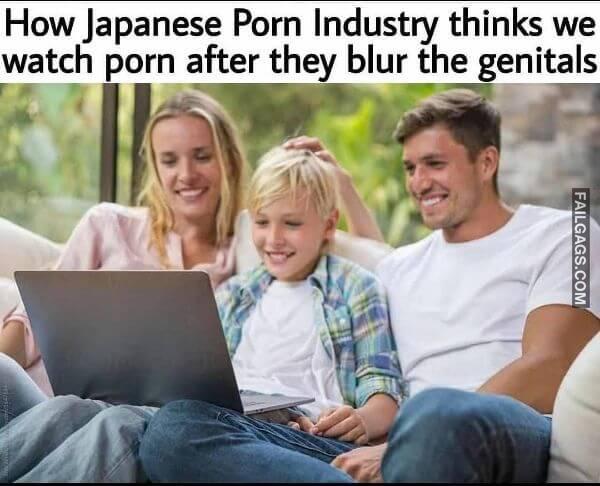 How Japanese Porn Industry Thinks We Watch Porn After They Blur the Genitals Funny Adult Memes
