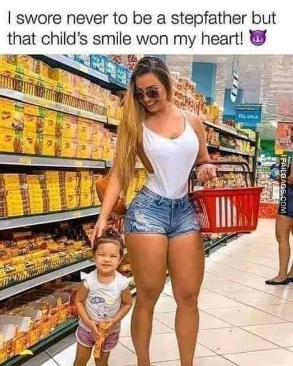 I Swore Never to Be a Stepfather but That Childs Smile Won My Heart Funny Dirty Memes 18