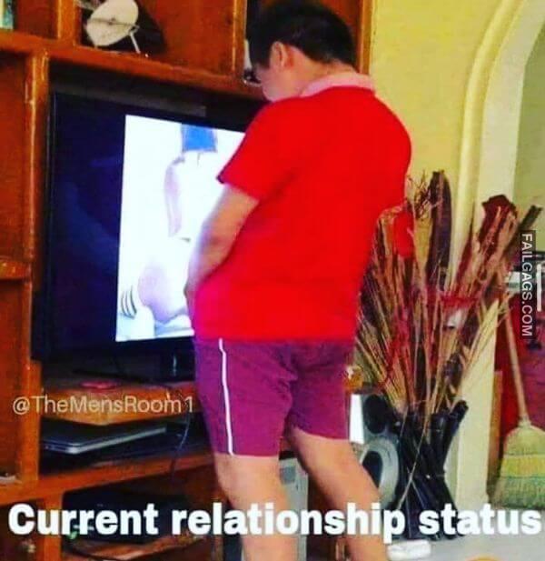Current Relationship Status Funny Dirty Memes