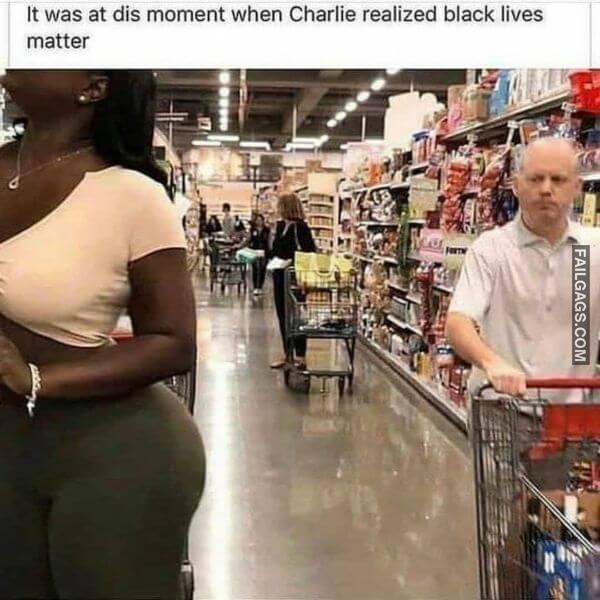 It Was at This Moment When Charlie Realized Black Lives Matter Dirty Memes