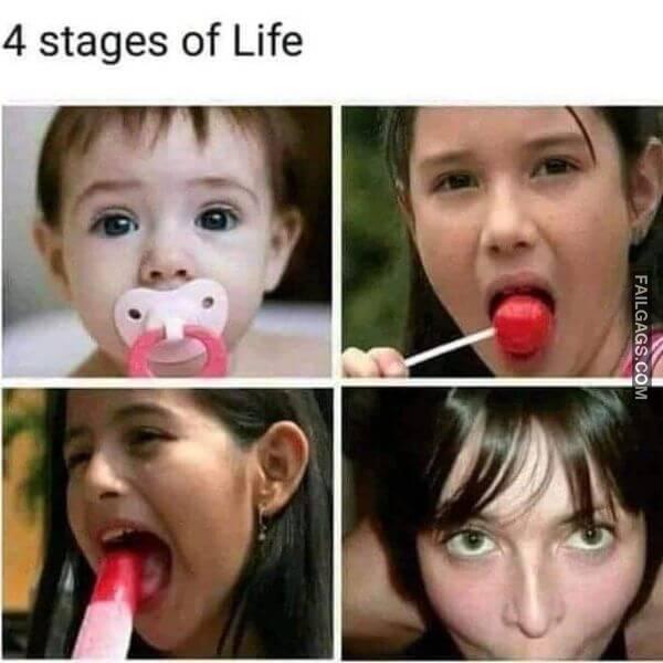 4 Stages of Life Dirty Memes