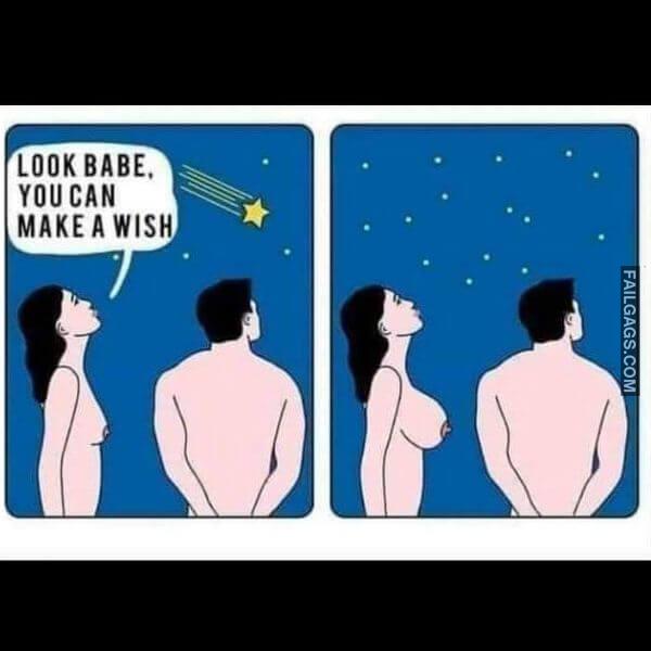 Look Babe You Can Make a Wish Funny Adult Memes