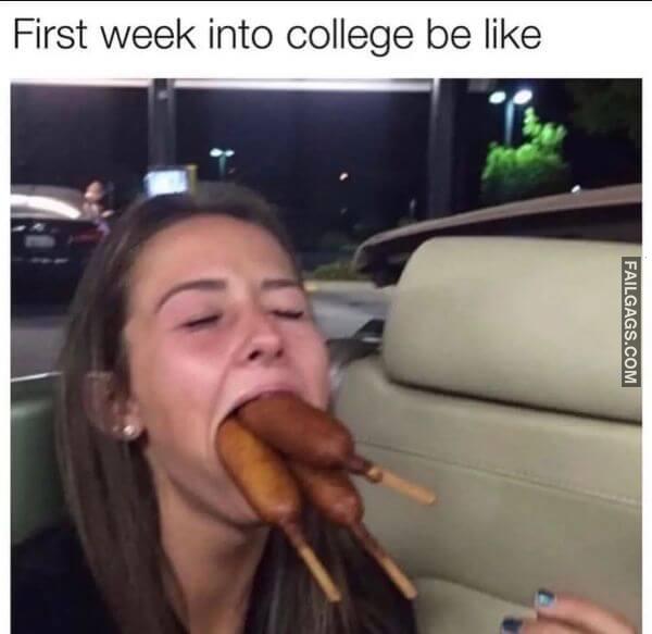 First Week Into College Be Like Funny Sex Memes