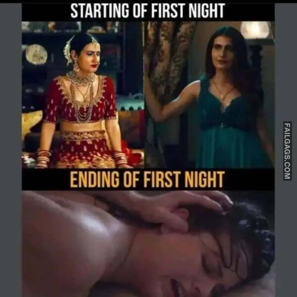 Starting of First Night Ending of First Night Dank Indian Memes