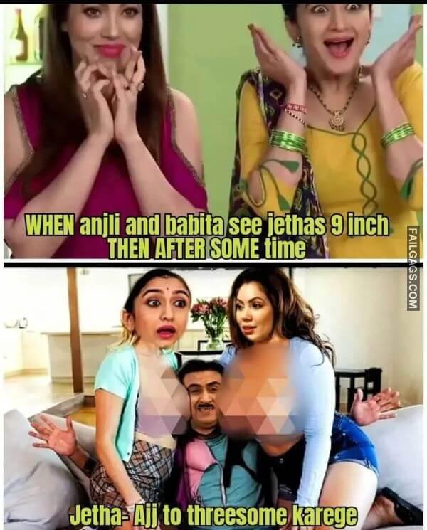 When Anjli and Babita See Jethas 9 Inch Then After Some Time Jetha Ajj to Threesome Karege Taarak Mehta Ka Ooltah Chashmah Sex Meme
