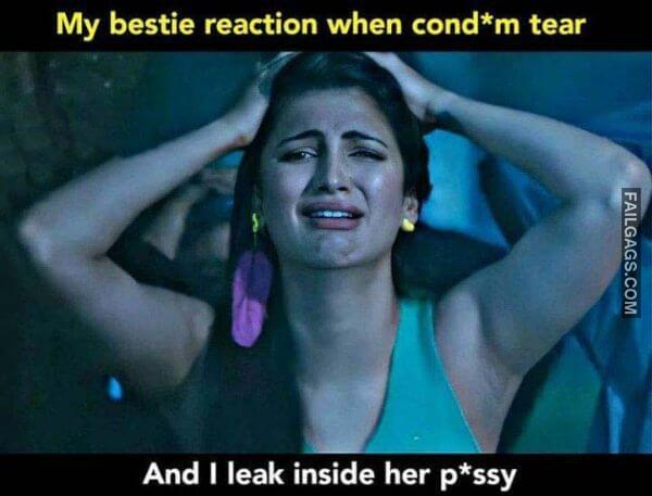My Bestie Reaction When Condom Tear and I Leak Inside Her Pussy NSFW Indian Memes