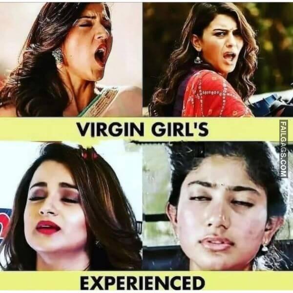 Virgin Girls Vs Experienced Desi Sex Memes