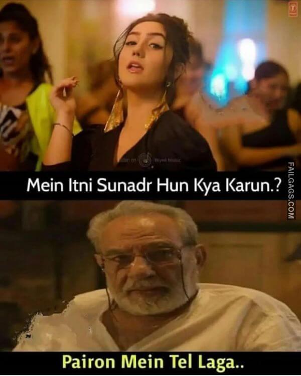 Mein Itni Sunadr Hun Kya Karun. Pairon Mein Tel Laga.. Indian Sex Memes