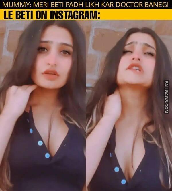 Mummy Meri Beti Padh Likh Kar Doctor Banegi Le Beti on Instagram Indian Sex Memes