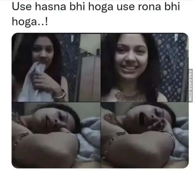 Use Hasna Bhi Hoga Use Rona Bhi Hoga.. Non Veg Indian Memes