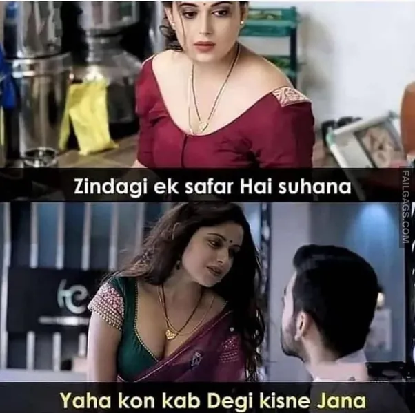 Zindagi Ek Safar Hai Suhana Yaha Kon Kab Degi Kisne Jana Indian Sex Memes